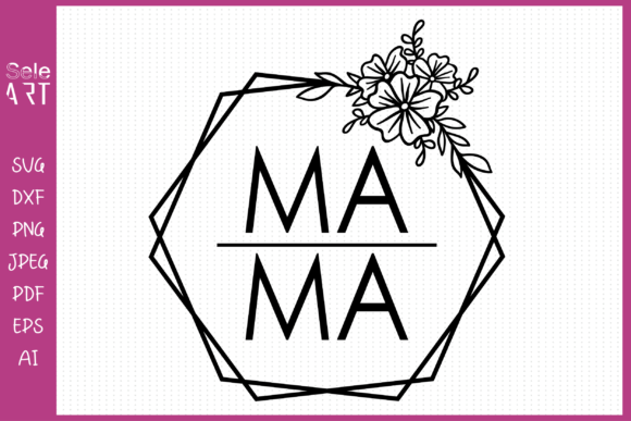Mama Floral Hexagon Mama SVG